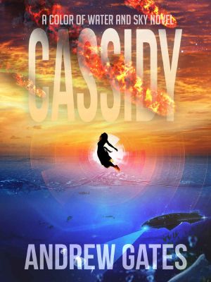 [The Color of Water and Sky 1.50] • Cassidy